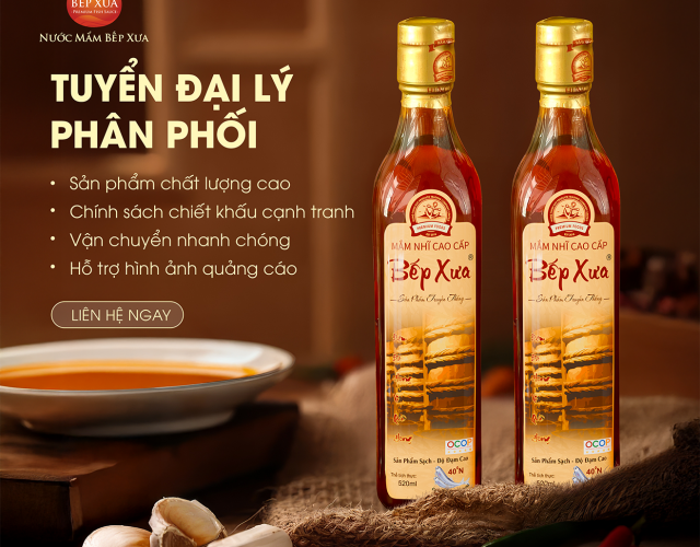 Những Lợi Ích Khi Trở Thành Đối Tác Phân Phối Nước Mắm Bếp Xưa
